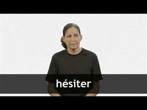 hecite|English translation of hésiter